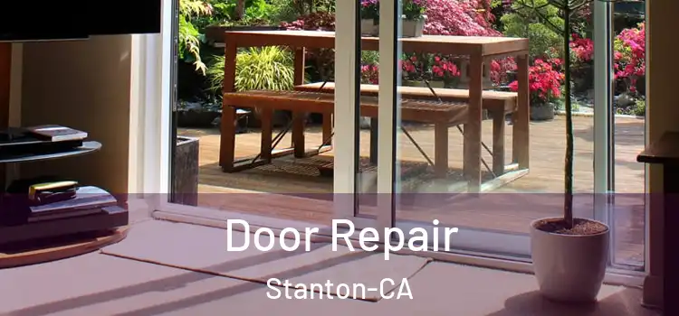  Door Repair Stanton-CA