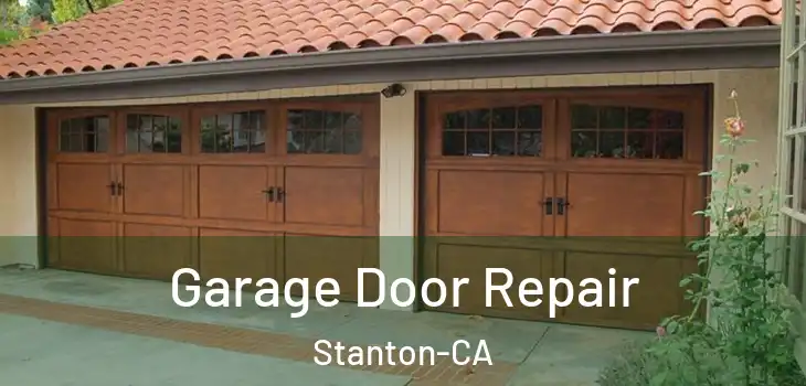  Garage Door Repair Stanton-CA