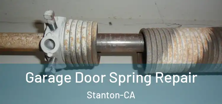  Garage Door Spring Repair Stanton-CA