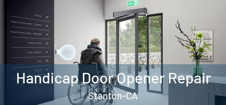 Handicap Door Opener Repair Stanton-CA