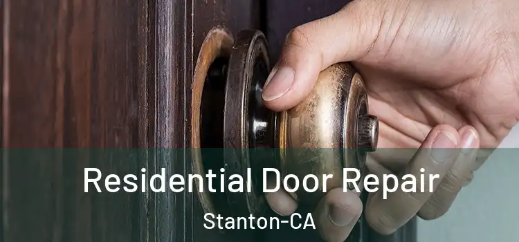 Residential Door Repair Stanton-CA