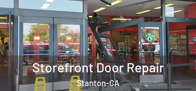 Storefront Door Repair Stanton-CA